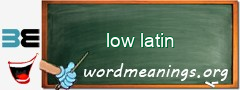 WordMeaning blackboard for low latin